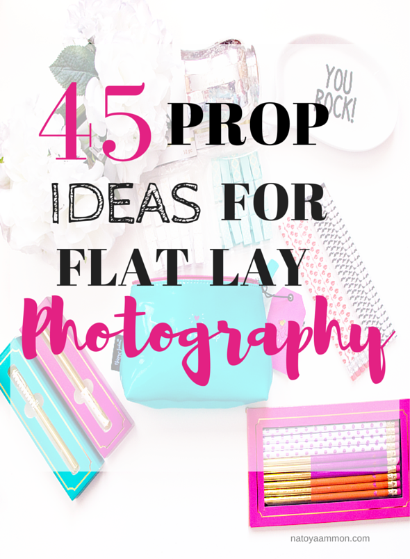 45 Prop Ideas For Flat Lay Photos