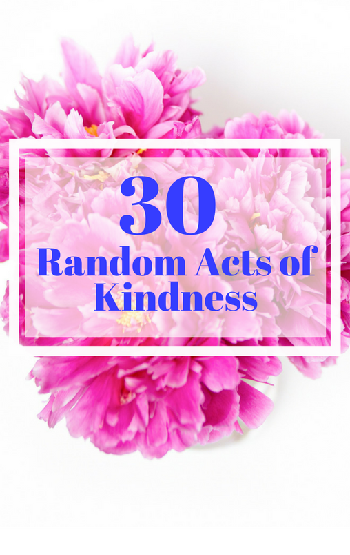 30 Random Acts of Kindness