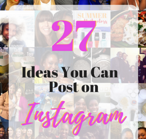 Ideas you can post on IG